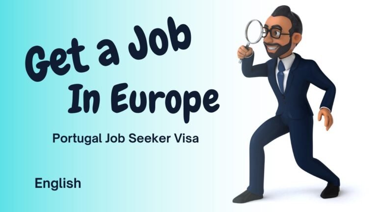 Get a Job In Europe (English)     Portugal Job Seeker Visa