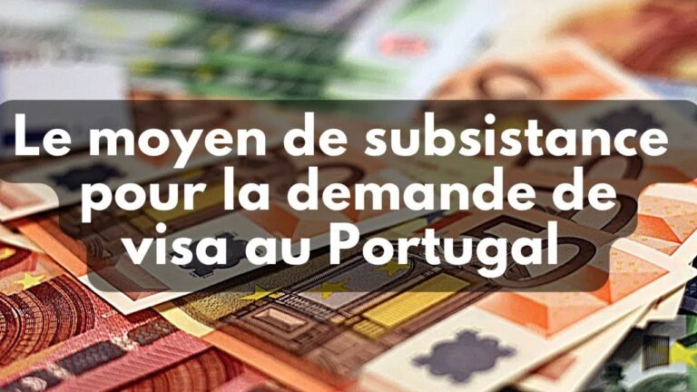 Le moyen de subsistance pour la demande de visa au Portugal 🇵🇹