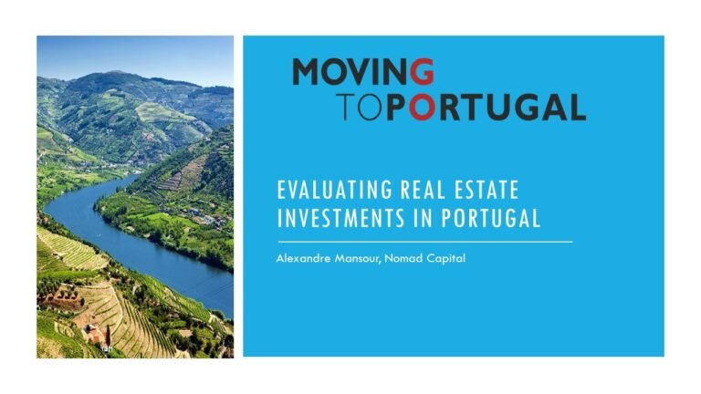 Moving to Portugal 20 October 2022 – EVALUATING REAL ESTATE INVESTMENTS IN PORTUGAL