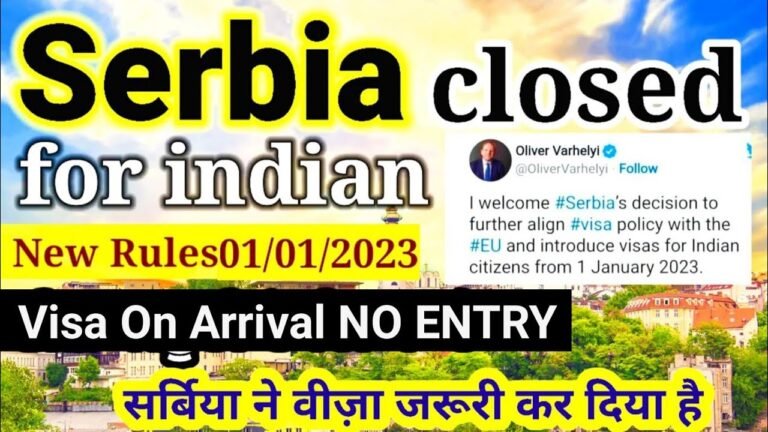 Serbia visa for Indians new rules ||visa rule changes 2023 || Latest immigration updates