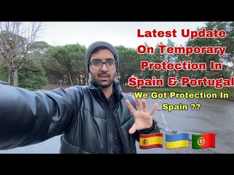 Temporary Protection In Spain | Temporary Protecton Portugal |Portugal Immigration|Spain Immigration