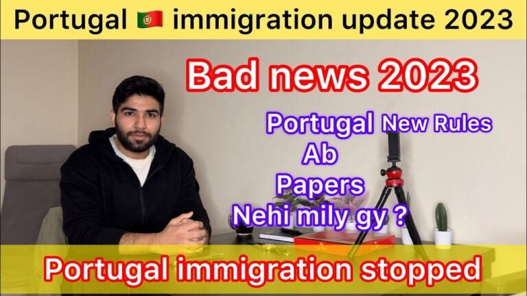 Portugal 🇵🇹 immigration New Rules 2023 | Portugal min ab papers nehi mily gy ?